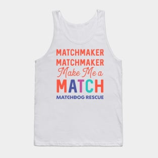 Matchmaker Matchmaker Tank Top